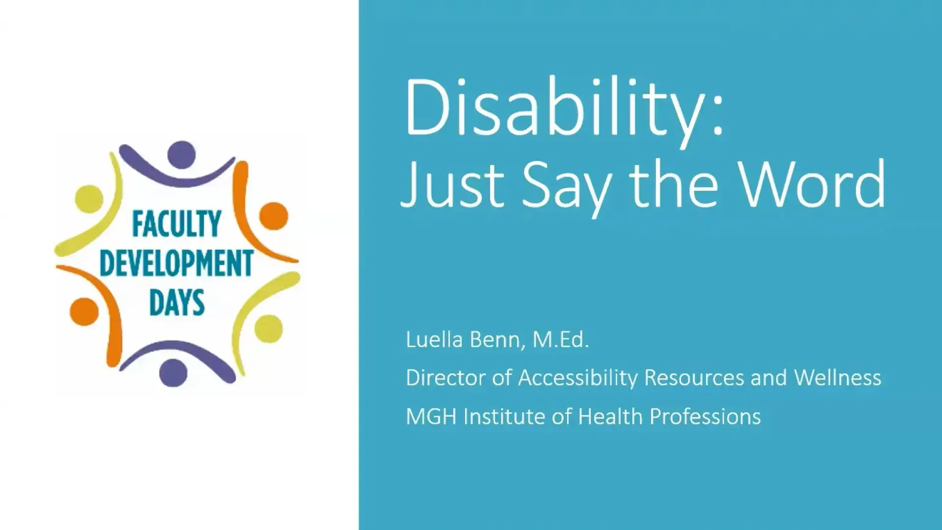 slide from video says disability just say the word. luella benn MEd director of accessibility resources and wellness