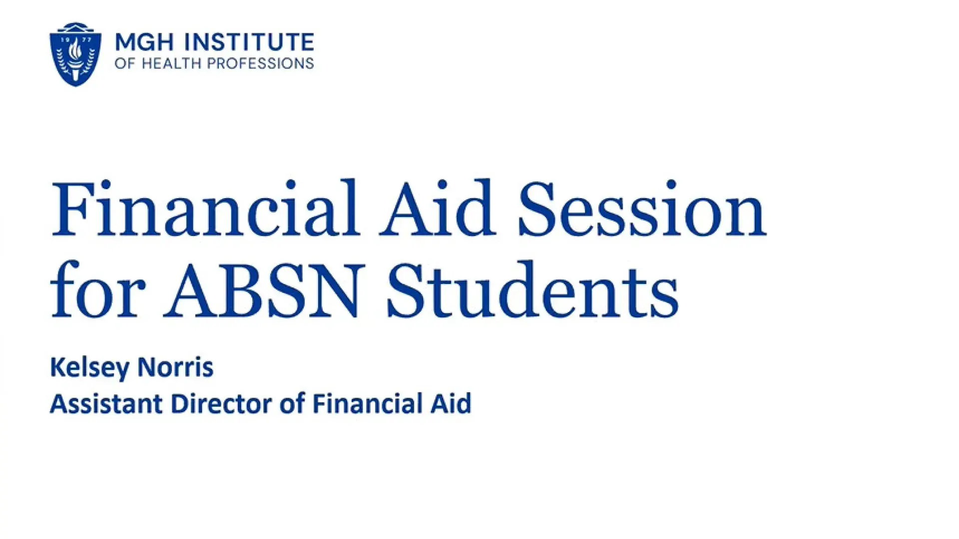 screengrab says financial aid session for absn students with kelsey norris assistant director of fin aid