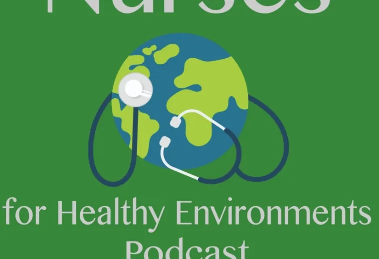 Nurses for healthy environments podcast