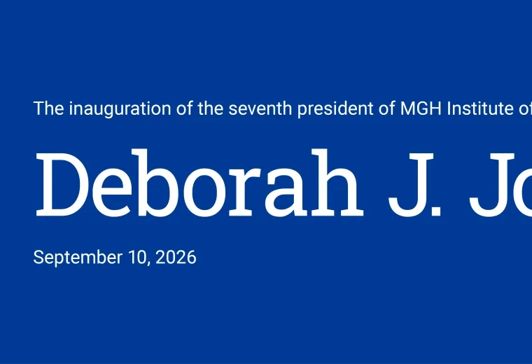 the inauguration of the 7th president of MGH Institute of health professions , deborah j jones, september 10 2026